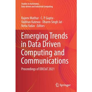 Emerging Trends in Data Driven Computing and... (Bog, Paperback / softback, Engelsk)