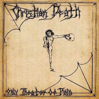 Christian Death - Only Theatre Of Pain (LP)