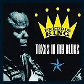 Freddie King - Texas In My Blues