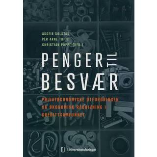 Penger til besvær : privatøkonomiske utfordringer og økonomisk rådgivning i kredittsamfunnet