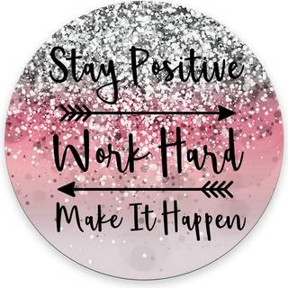 Amcove Round Gaming Mouse Pad Custom Stay Positive Work Hard and F? det til at ske Inspirerende citater Round Mouse Pad Art Pink Glitter Black Ci