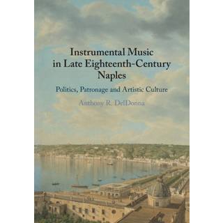 Instrumental Music in Late Eighteenth-Century Naples
