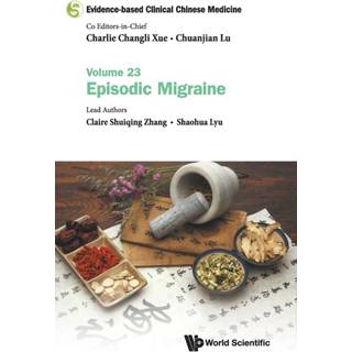 Evidence-based Clinical Chinese Medicine - Volume 23: Episodic Migraine