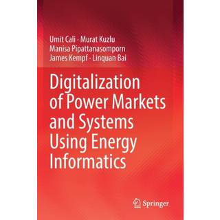 Digitalization of Power Markets and Systems Using Energy Informatics
