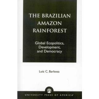 The Brazilian Amazon Rainforest