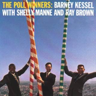 Barney Kessel, Ray Brown, Shelly Manne - The Poll Winners