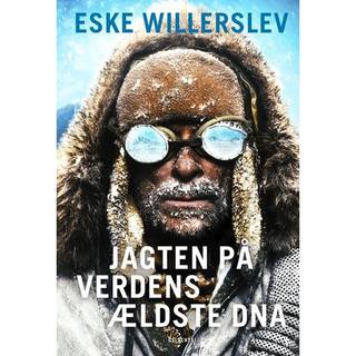 Jagten på verdens ældste DNA af Eske Willerslev