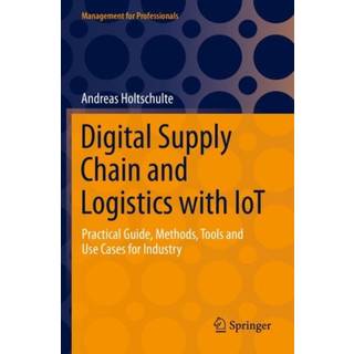 Digital Supply Chain and Logistics with IoT