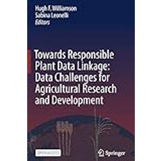 Towards Responsible Plant Data Linkage: Data Challenges for Agricultural Research and Development