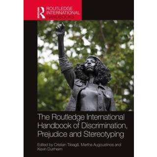 The Routledge International Handbook of Discrimination, Prejudice and Stereotyping