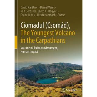 Ciomadul (Csomad), The Youngest Volcano in the Carpathians