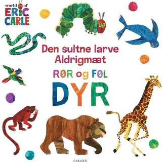 Den sultne larve Aldrigmæt: Rør og føl - Dyr