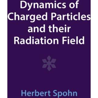 Dynamics of Charged Particles and their Radiation Field