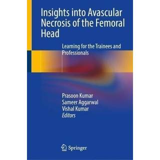 Insights into Avascular Necrosis of the Femoral Head