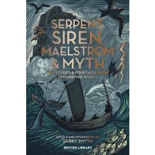 Serpent, Siren, Maelstrom & Myth
