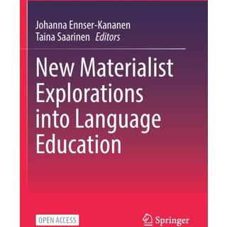 New Materialist Explorations into Language Education