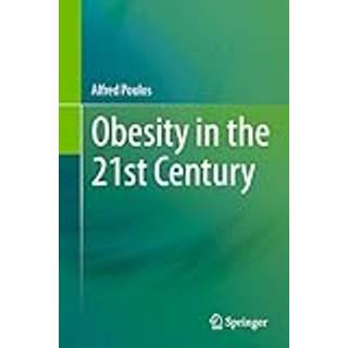 Obesity in the 21st Century