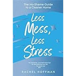 Less Mess, Less Stress