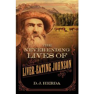 The Never-Ending Lives of Liver-Eating Johnson