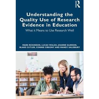 Understanding the Quality Use of Research Evidence in Education