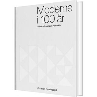 Moderne i 100 år af Christian Bundegaard