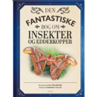 Den fantastiske bog om insekter og edderkopper - Bøger fra Carlsens Forlag