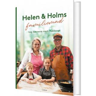 Helen og Holms familiemad - tag børnene med i køkkenet