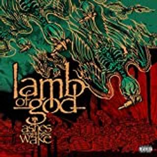 Lamb of God - Ashes Of The Wake