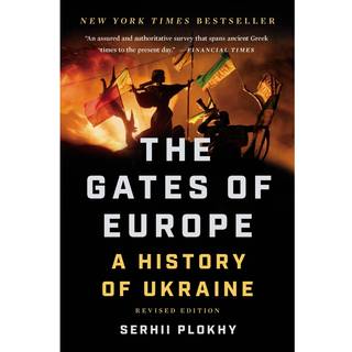Gates of Europe (Revised Edition) : A History of Ukraine