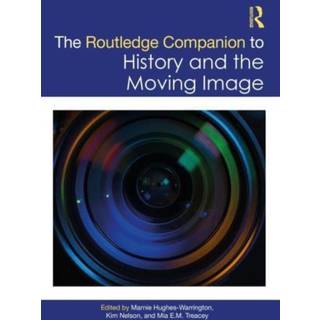 The Routledge Companion to History and the Moving Image (Bog, Hardback, Engelsk)