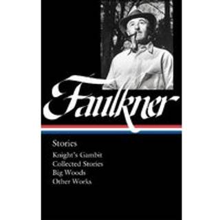 William Faulkner: Stories (LOA #375)
