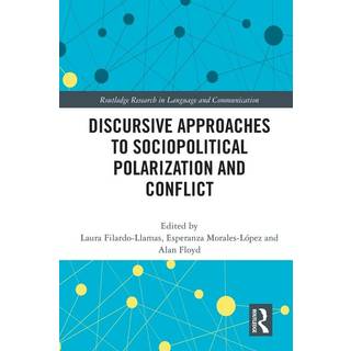 Discursive Approaches to Sociopolitical Polarization and Conflict