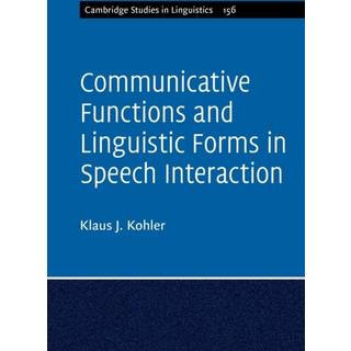 Communicative Functions and Linguistic Forms in Speech Interaction: Volume 156