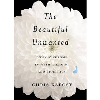 The Beautiful Unwanted