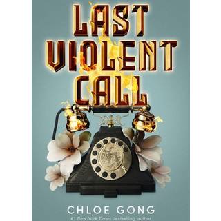 Chloe Gong - Last Violent Call - B-format PB