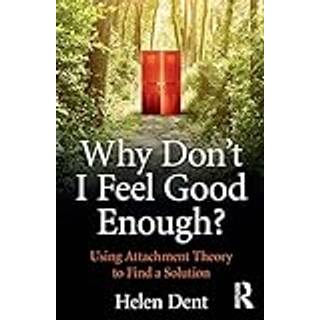 Why Don't I Feel Good Enough?