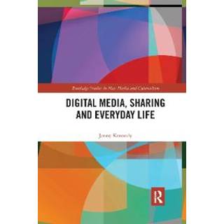 Digital Media, Sharing and Everyday Life
