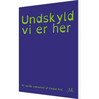 Undskyld vi er her