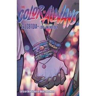 The Color of Always: An LGBTQIA+ Love Anthology