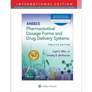 Ansel's Pharmaceutical Dosage Forms and Drug Delivery Systems
