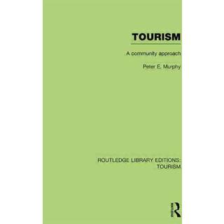 Tourism: A Community Approach (RLE Tourism)