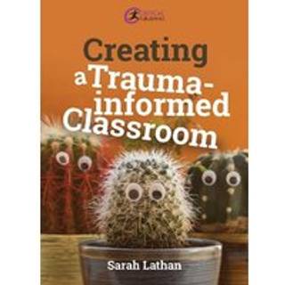 Creating a Trauma-informed Classroom