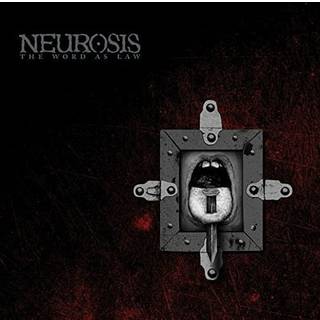 Neurosis - The Word As Law