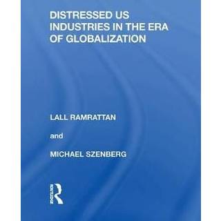 Distressed US Industries in the Era of Globalization