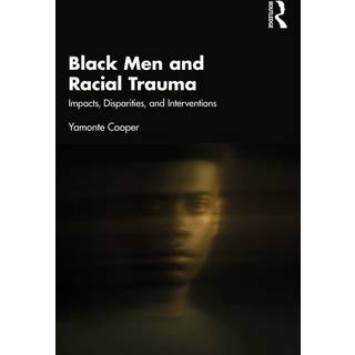 Black Men and Racial Trauma