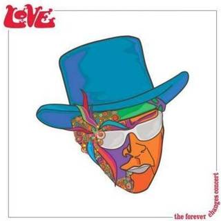 Love with Arthur Lee - The Forever Changes Concert