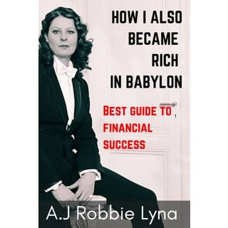 How I Also Became Rich in Babylon