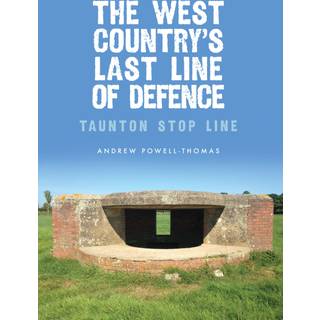The West Country's Last Line of Defence