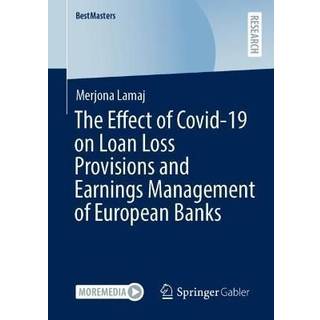The Effect of Covid-19 on Loan Loss Provisions and Earnings Management of European Banks