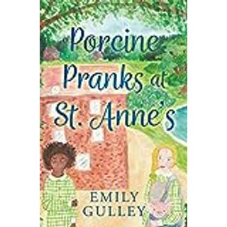 Porcine Pranks at St. Anne’s